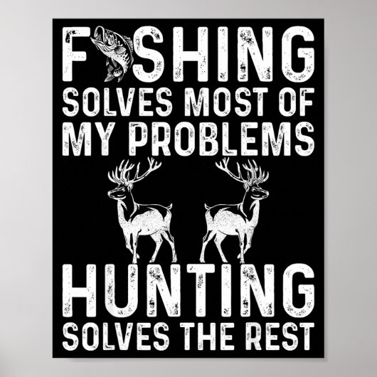 Fishing & Hunting Solve My Problems Funny Poster (Vorne)