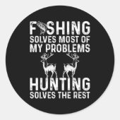 Fishing &amp; Hunting Solve My Problems Funny  Runder Aufkleber (Vorderseite)