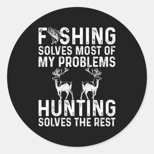 Fishing & Hunting Solve My Problems Funny Runder Aufkleber (Vorderseite)