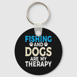 Fishing And Dogs Are My Therapy Angling Hunting Fi Schlüsselanhänger