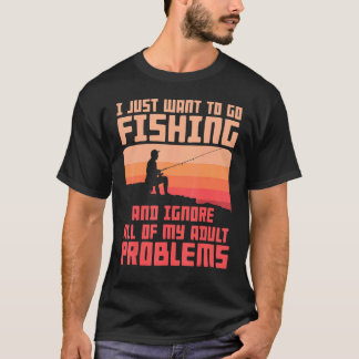 Fishing Apparel For Men Fishing Solves My Problems T-Shirt