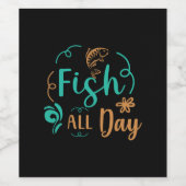 Fishing Art Fish All Day Weinetikett (Einzelnes Label)