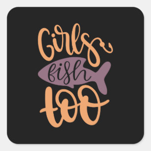 Fishing Art Girls Fish Too Quadratischer Aufkleber