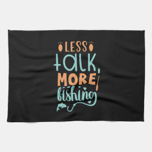 Fishing Art Less Talk More Fishing Geschirrtuch