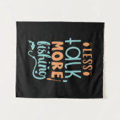 Fishing Art Less Talk More Fishing Wandteppich (Vorderseite (Horizontal))