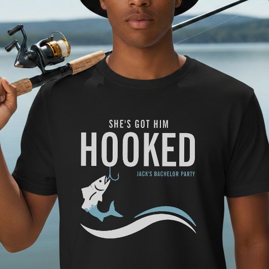 Fishing Bachelor Party Funny She's Got Him Hooked T-Shirt