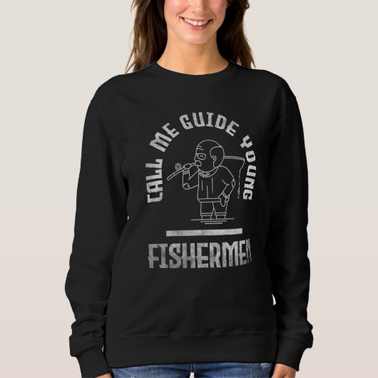 Fishing Call me guide young fishermen 1 Sweatshirt (Vorderseite)