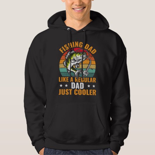 Fishing Dad Like A Regular Dad Just Cooler Fisher Hoodie (Vorderseite)