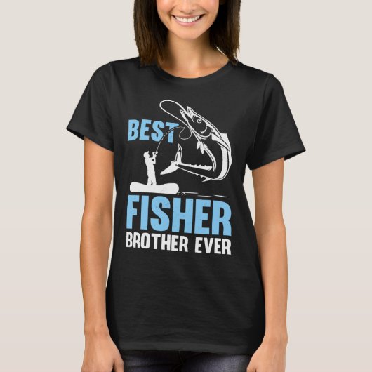Fishing Fisherman Brother Fisher Fish  1 T-Shirt (Vorderseite)
