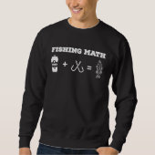 Fishing  Fishing Math Fisherman Dad Joke Sweatshirt (Vorderseite)