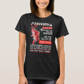 Fishing is like sx. The first time you are nervous T-Shirt (Vorderseite)