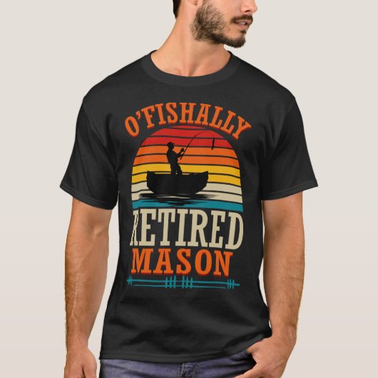 Fishing O'fishally Retired Mason T-Shirt (Vorderseite)