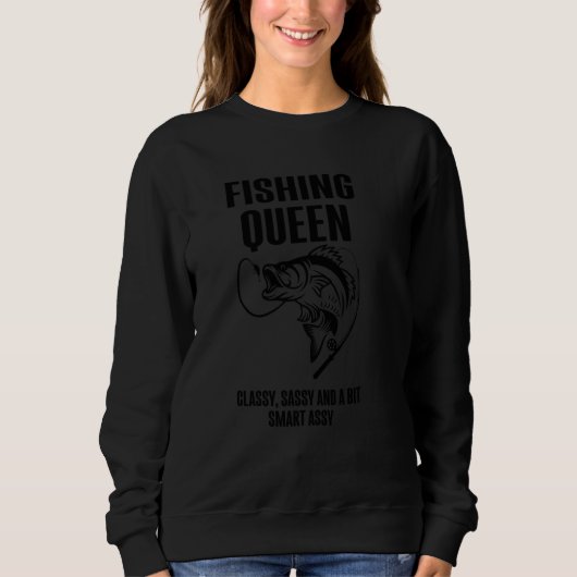 Fishing Queen Classy Sassy Fishing Girl Fisherman Sweatshirt (Vorderseite)