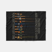 Fishing Rods Are Like Tato Chips You Can't Have Ju Fleecedecke (Vorderseite (Horizontal))