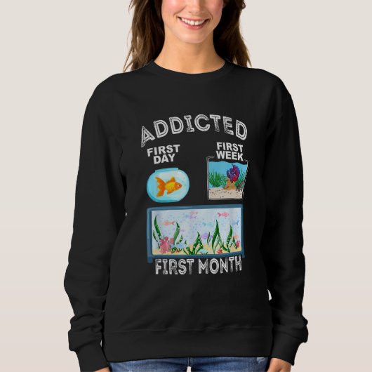 Fishkeeper Fish Addicted Aquarist  Aquarium Hobbyi Sweatshirt (Vorderseite)