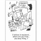 Fishmonger singt über Mackerel. Funny Aufkleber (Vorderseite)