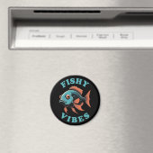 Fishy Vibes — Funny Fish Magnet (In Situ (Geschirrspüler))