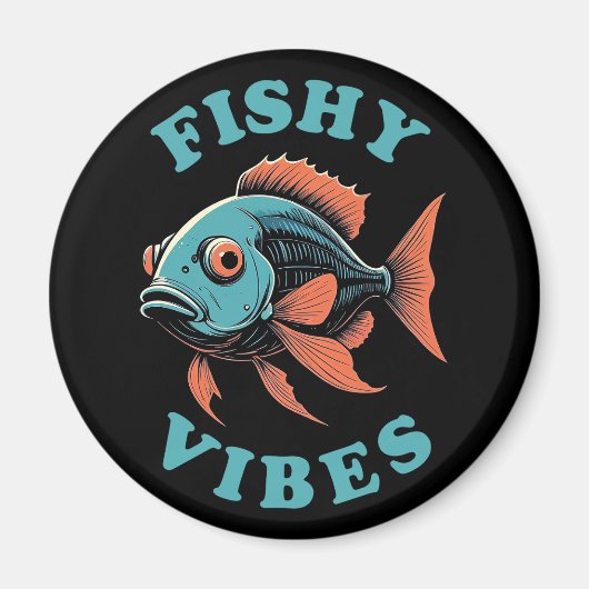 Fishy Vibes — Funny Fish Magnet (Vorne)