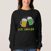 Fit Schaced  St Patrick s Day Drunk Drinks Bar Cra Sweatshirt (Vorderseite)