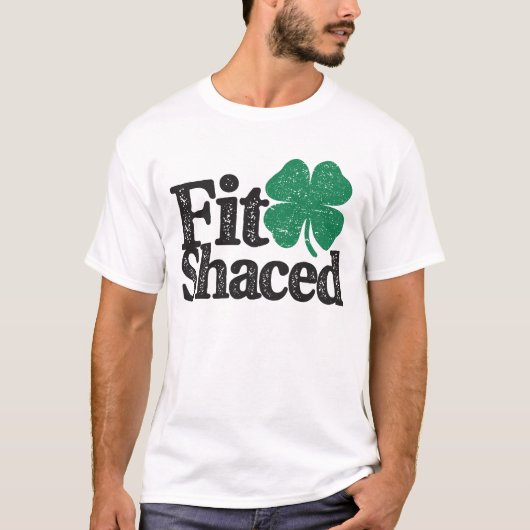 Fit Shaced Funny Irish Drinks St Patricks Day T-Shirt (Vorderseite)