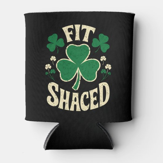 Fit Shaced Funny St Patrick's Day Irish Dosenkühler (Vorderseite)