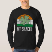 Fit Shaced Irish Drinking  Drunk St Patrick s Day  T-Shirt (Vorderseite)