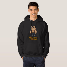 Fit to be Furious Hoodie