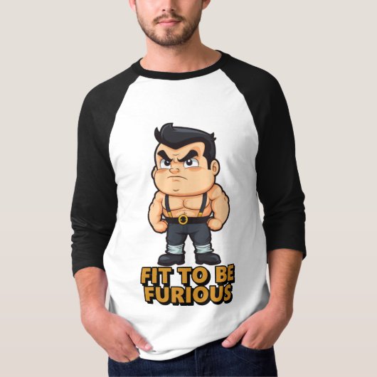 Fit to be Furious T-Shirt (Vorderseite)