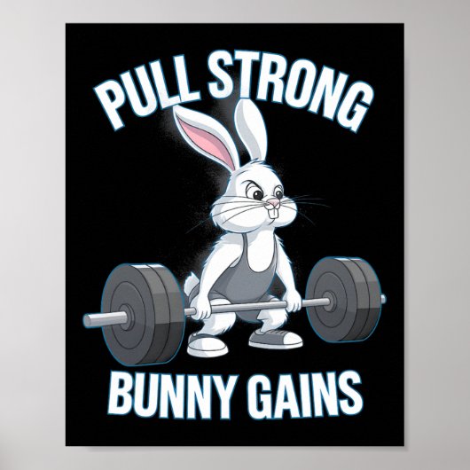 Fitness Bunny Bodybuilder Pull Strong Bunny Gains Poster (Vorne)