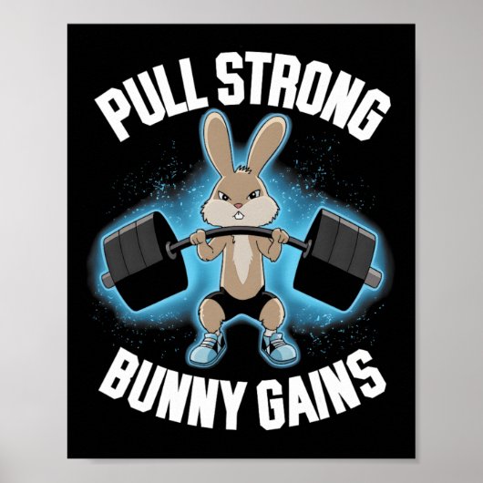 Fitness Bunny Bodybuilder Pull Strong Bunny Gains Poster (Vorne)
