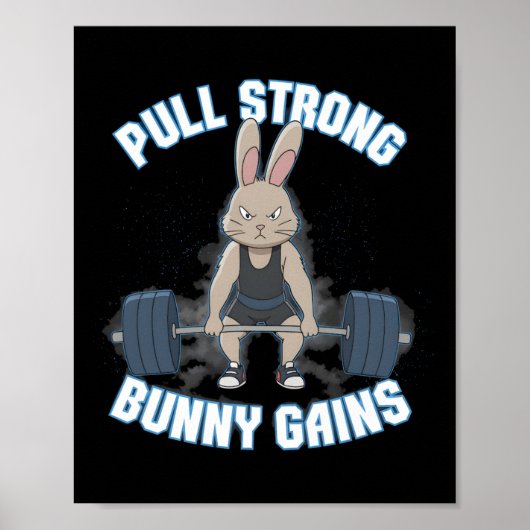 Fitness Bunny Bodybuilder Pull Strong Bunny Gains Poster (Vorne)