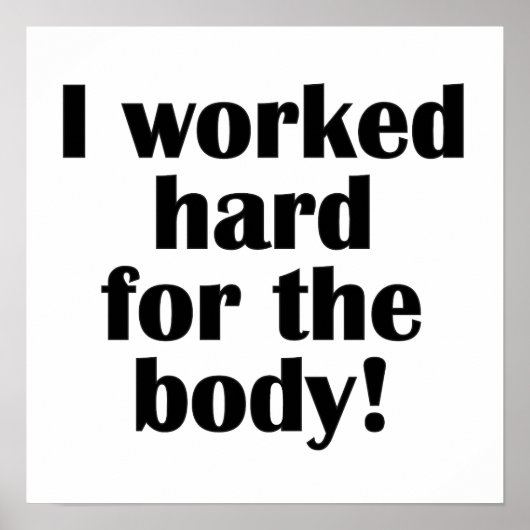 Fitness, die ich hart für den Körper arbeitete Poster (Vorne)