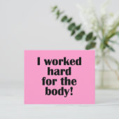 Fitness, die ich hart für den Körper arbeitete Postkarte (Stehend Vorderseite)