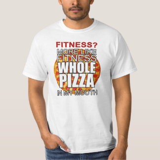 Fitness? Eher wie ganze Pizza der Fitness in T-Shirt