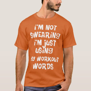 Fitness Gym Ich schwöre nicht, dass ich nur meine  T-Shirt