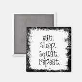 Fitness Gym Quote: EAT, Sleep, Squat Magnet (Vorderseite/Rückseite)