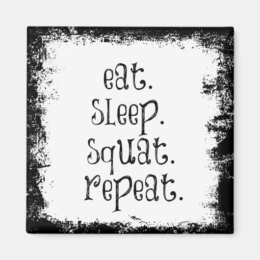 Fitness Gym Quote: EAT, Sleep, Squat Magnet (Vorne)