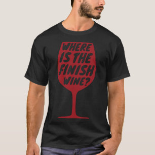 Fitness Gym wo ist der Finale Wein Workout Runni T-Shirt