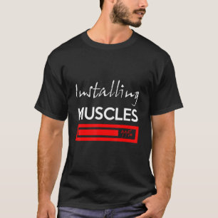 Fitness Installation von Muskeln Bitte warten Work T-Shirt