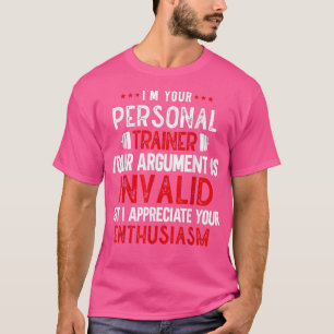 Fitness Instructor Workout Motivation Ich bin eine T-Shirt