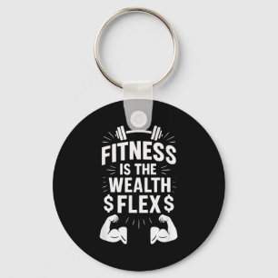 Fitness ist der Reichtum Flex, Motivationsspruch _ Schlüsselanhänger