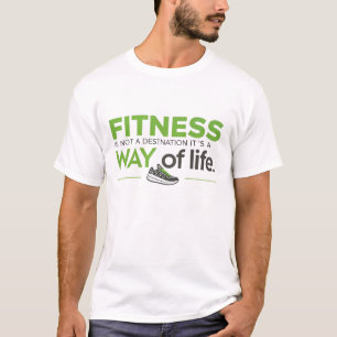 Fitness ist kein Ziel, sondern eine Lebensweise T-Shirt