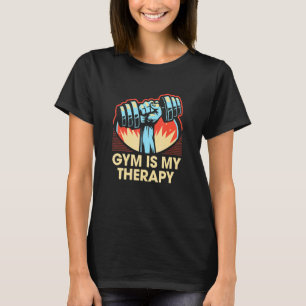 Fitness ist meine Therapie Workout Redewendungen Ü T-Shirt