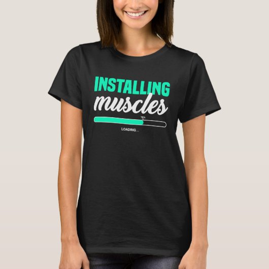 Fitness Meme Installing Muscles Please Wait Bodybu T-Shirt (Vorderseite)