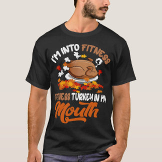 Fitness Mouth Funny Turkey Fitness Workout Thankss T-Shirt