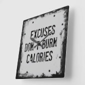 Fitness Quote. Excuses Don't Burn Quadratische Wanduhr (Winkel)