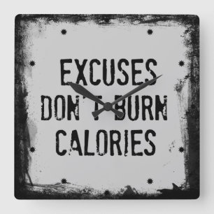 Fitness Quote. Excuses Don't Burn Quadratische Wanduhr