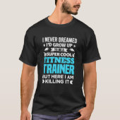 Fitness Trainer Design for Funny Personal Instruct T-Shirt (Vorderseite)