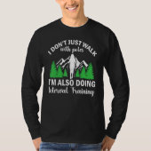 Fitness Walking I m Also Doing Interval Training T-Shirt (Vorderseite)