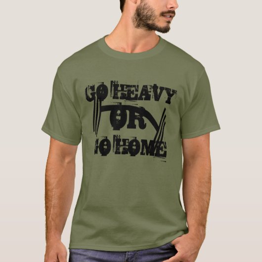 Fitness wird schwer oder geht Zuhause T-Shirt (Vorderseite)